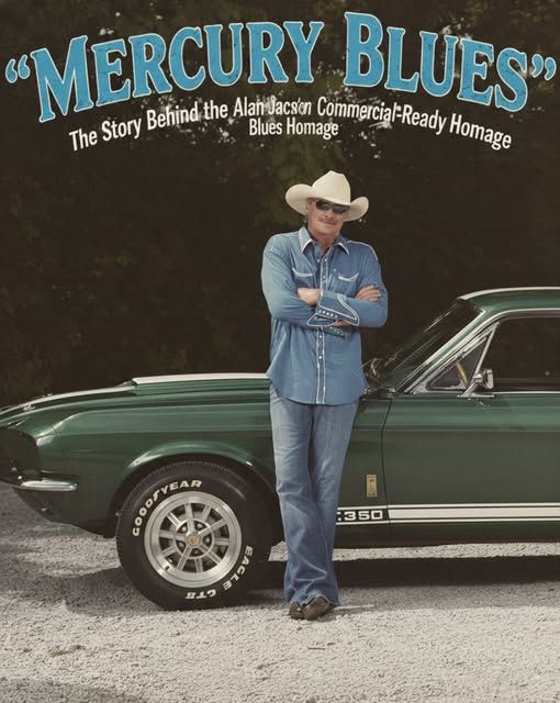 Mercury Blues The Story Behind ALAN JACKSON Car Commercial Ready Blues Homage